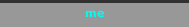 me